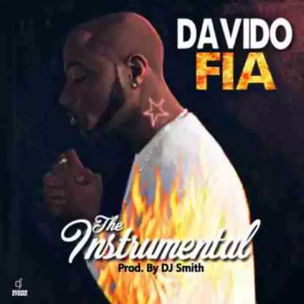 Instrumental: Davido - Fia (Prod. By DJ Smith)